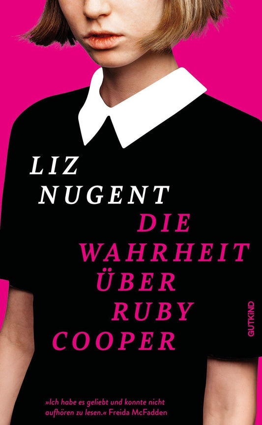 Die Wahrheit über Ruby Cooper: Nach »Sally Diamond« – der neue Bestseller von Liz Nugent