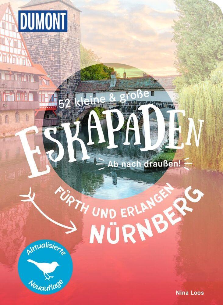 52 kleine & große Eskapaden Nürnberg, Fürth und Erlangen