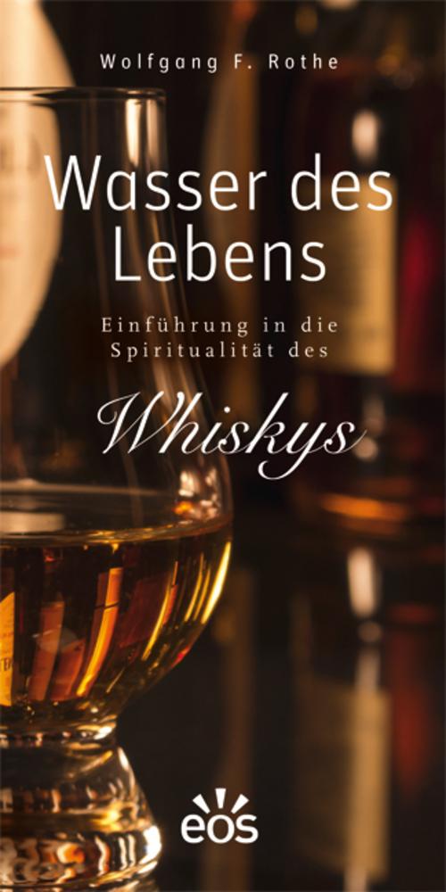 Buchcover: Wasser des Lebens - Einführung in die Spiritualität des Whiskys
