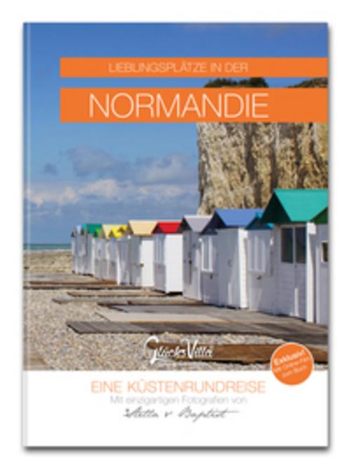 Lieblingsplätze in der Normandie