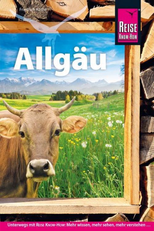 Köthe, Friedrich/Reise Know-How Reiseführer Allgäu
