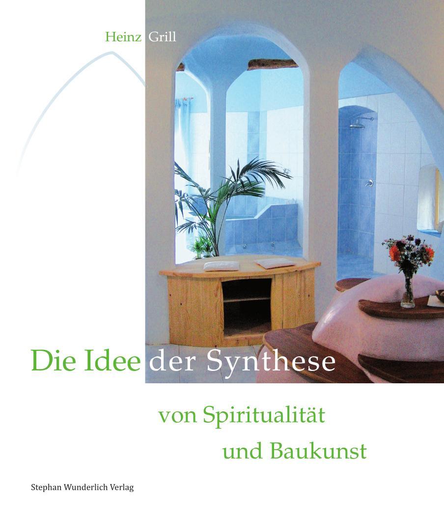 Buchcover: Die Idee der Synthese von Spiritualität und Baukunst