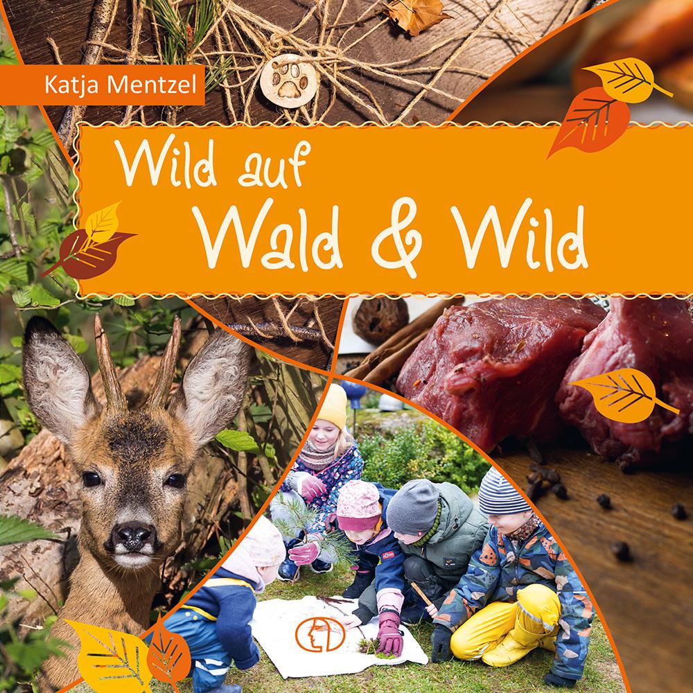 Buchcover: Wild auf Wald & Wild