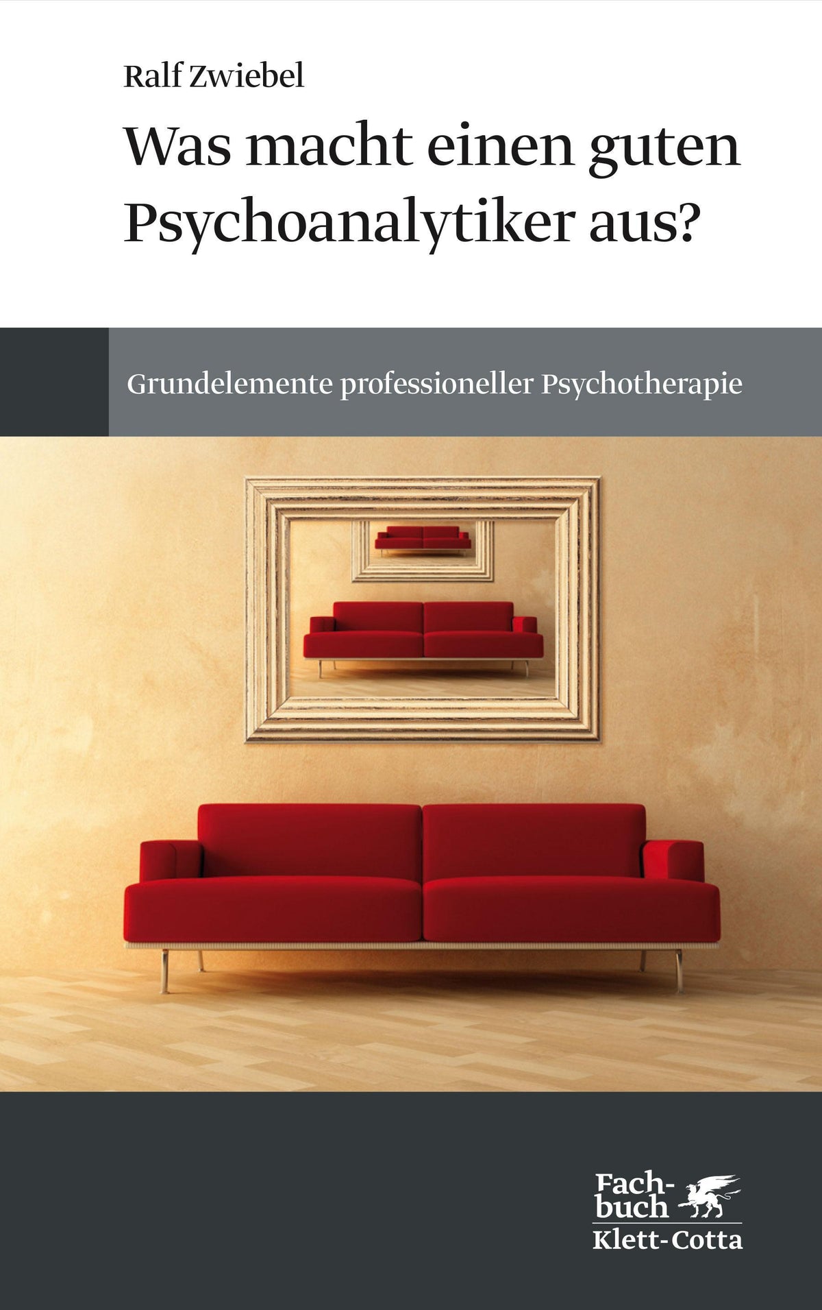 Buchcover: Was macht einen guten Psychoanalytiker aus?