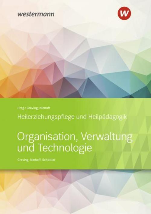 Heilerziehungspflege und Heilpädagogik. Schulbuch. Organisation, Verwaltung und Technologie