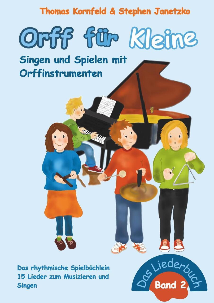 Orff für Kleine, Band 2 - Singen und Spielen mit Orffinstrumenten