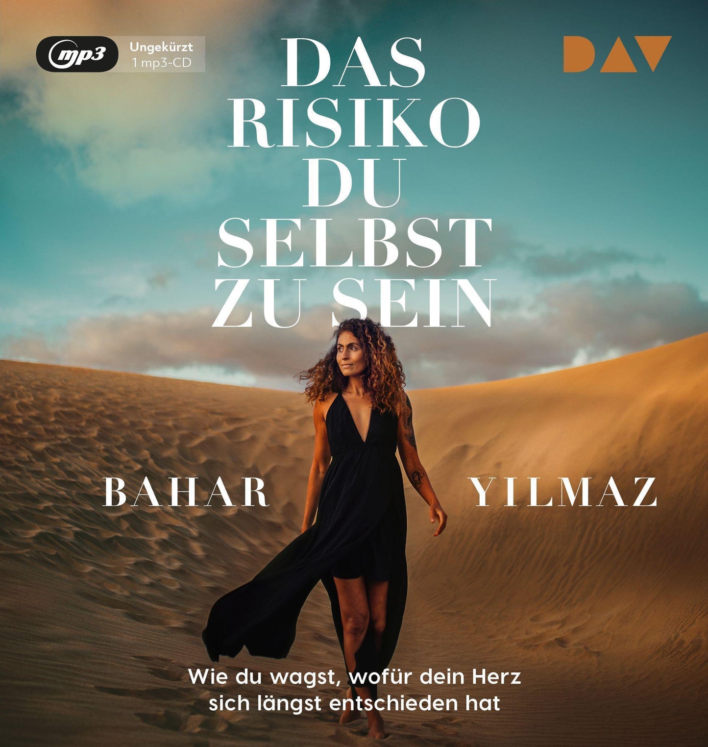 Das Risiko, du selbst zu sein. Wie du wagst, wofür dein Herz sich längst entschieden hat,1 Audio-CD, 1 MP3
