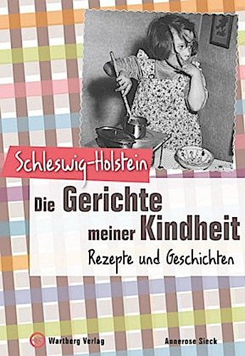 Buchcover: Schleswig-Holstein - Die Gerichte meiner Kindheit