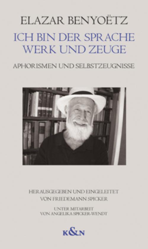 Ich bin der Sprache Werk und Zeuge