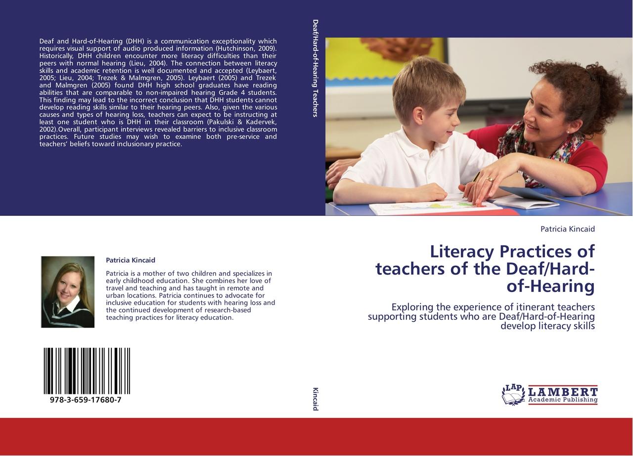 Literacy Practices of teachers of the Deaf/Hard-of-Hearing