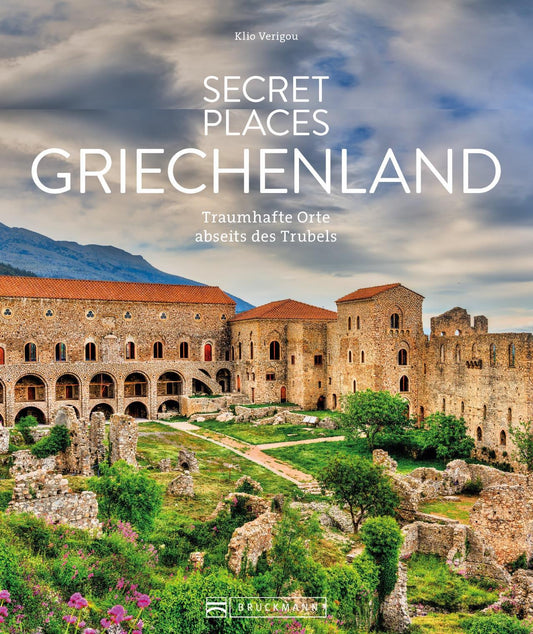 Reise-Bildband – Secret Places Griechenland: Traumhafte Orte abseits des Trubels. Reiseführer mit den besten Geheimtipps Griechenlands.