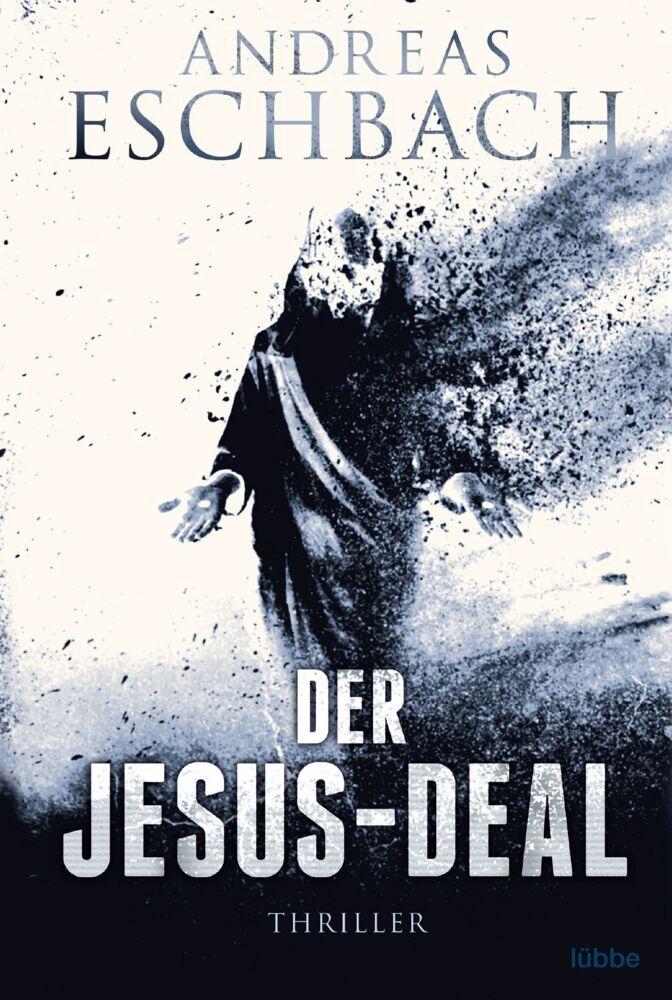 Eschbach, Andreas/Der Jesus-Deal