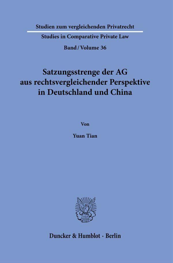Satzungsstrenge der AG aus rechtsvergleichender Perspektive in Deutschland und China