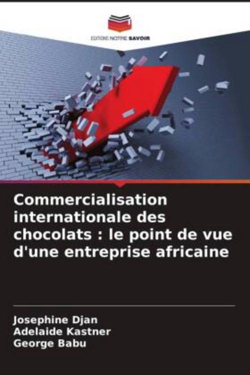 Commercialisation internationale des chocolats : le point de vue d'une entreprise africaine