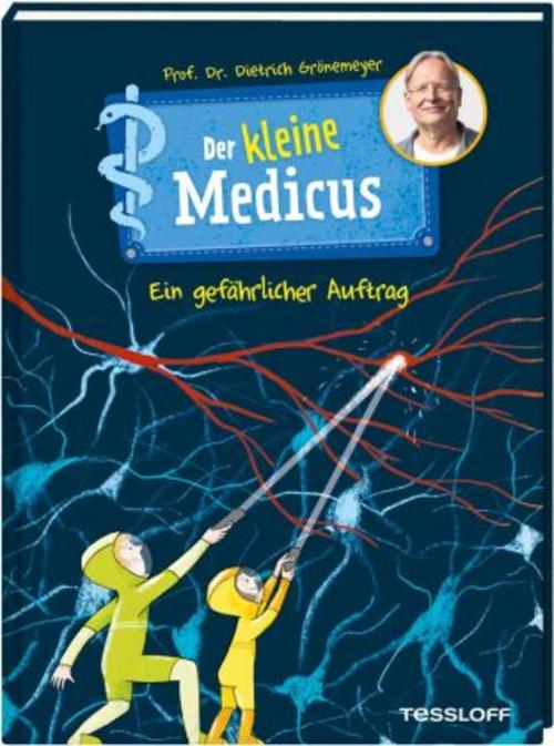 Grönemeyer, Dietrich/Der kleine Medicus. Band 4. Ein gefährlicher Auftrag