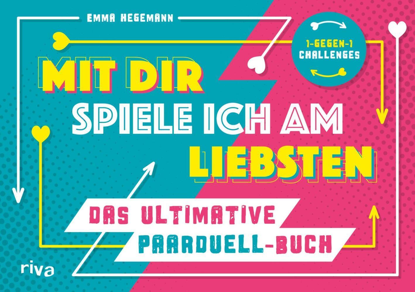 Mit dir spiele ich am liebsten - Das ultimative Paarduell-Buch