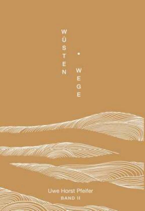 Wüsten.Wege - Band II