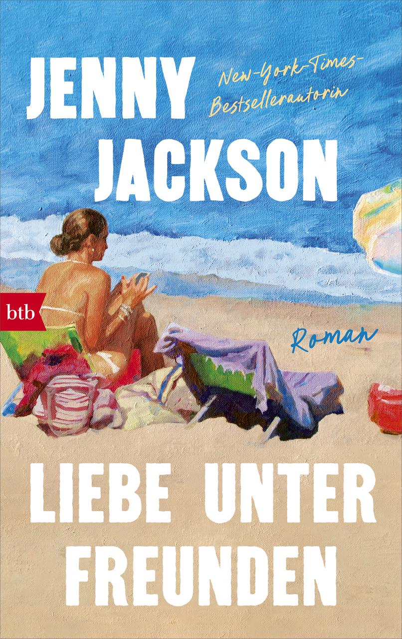 Liebe unter Freunden: Roman - Der neue große Roman von der Autorin des New-York-Times-Bestsellers »Pineapple Street« – »Charmant, clever und die ... Caro Claire Burke (Autorin von Yesteryear)