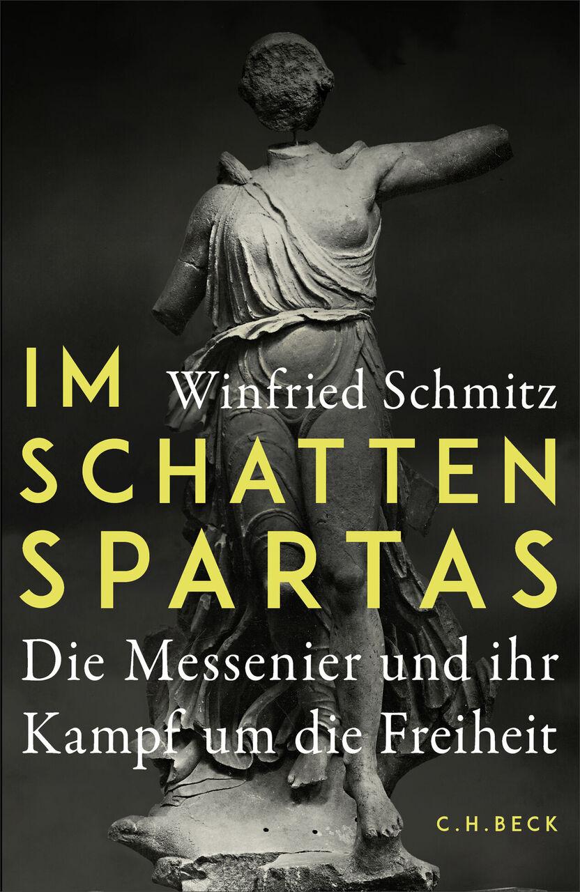 Im Schatten Spartas: Die Messenier und ihr Kampf um die Freiheit