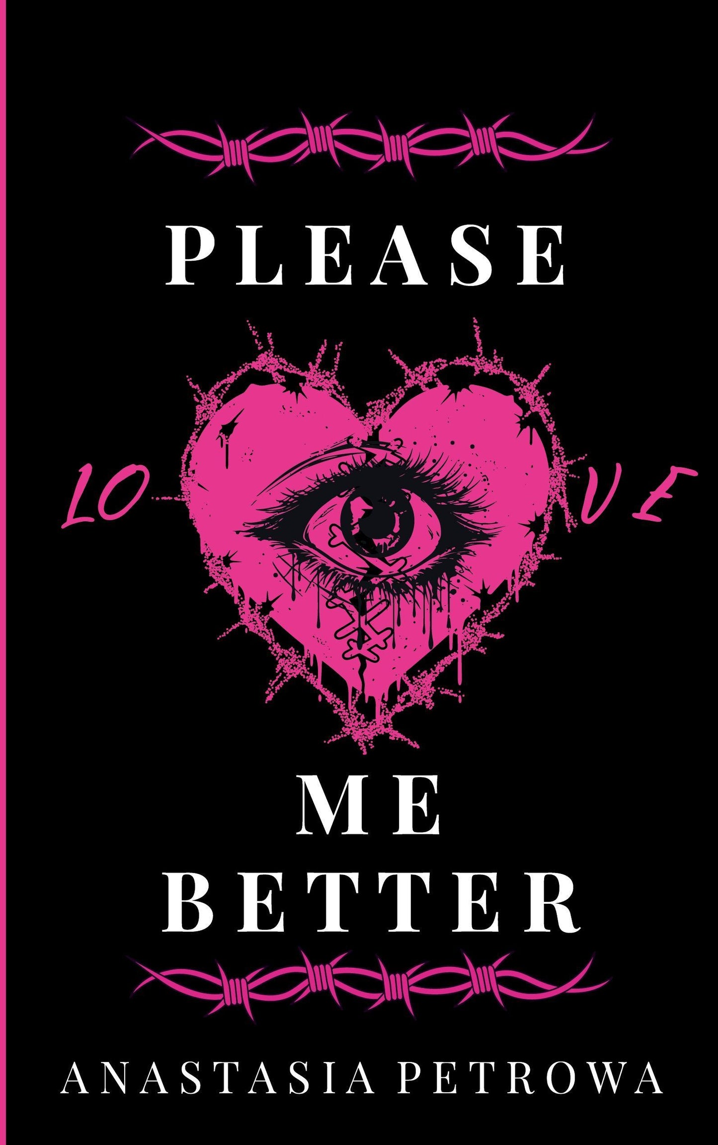 Please love me better