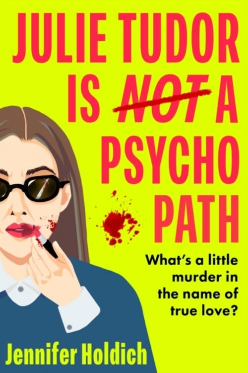 Buchcover: Julie Tudor Is Not a Psychopath