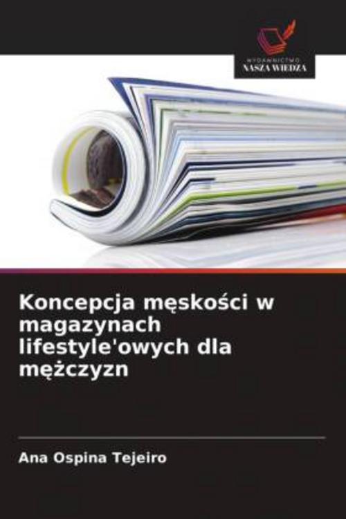 Koncepcja m¿sko¿ci w magazynach lifestyle'owych dla m¿¿czyzn