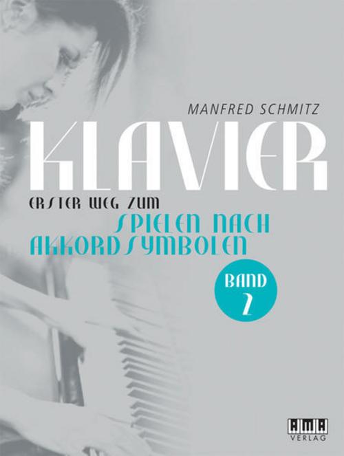 Buchcover: Klavier - Erster Weg zum Spielen nach Akkordsymbolen. Bd.2