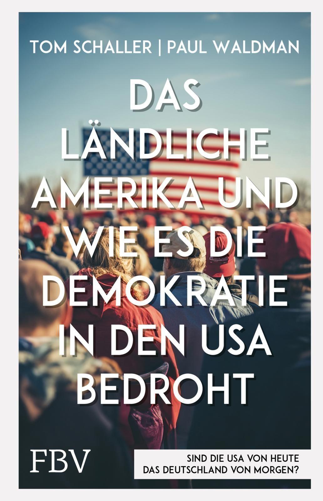 Das ländliche Amerika und wie es die Demokratie in den USA bedroht