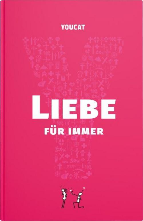 YOUCAT Liebe für immer