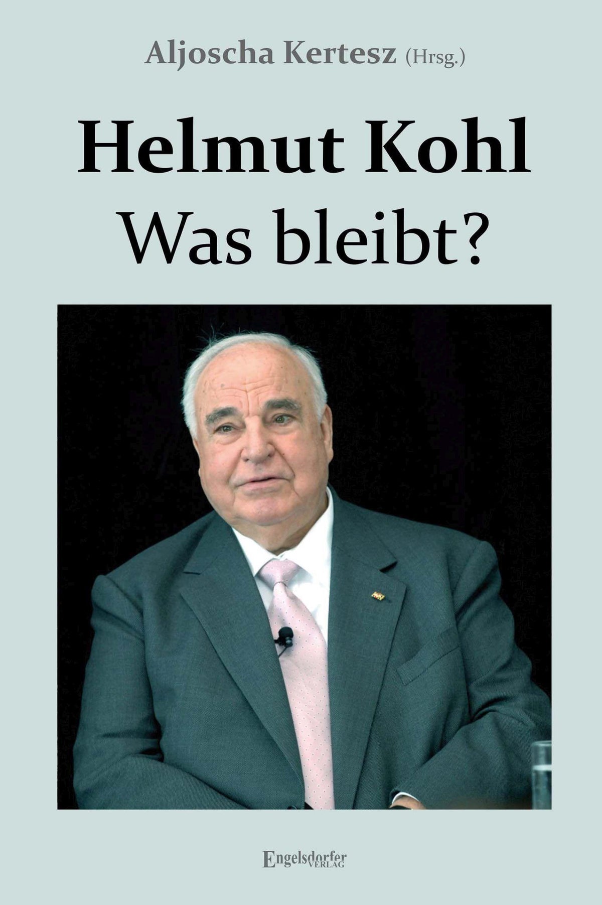Buchcover: Helmut Kohl - Was bleibt?