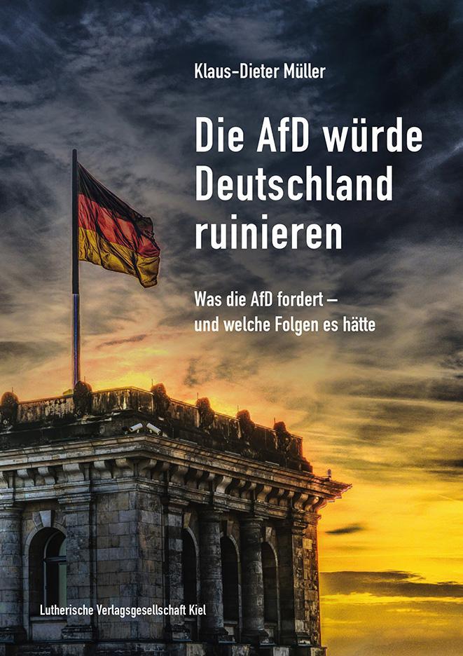 Buchcover: Die AfD würde Deutschland ruinieren