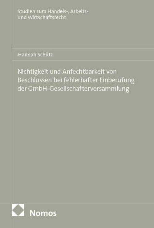 Nichtigkeit und Anfechtbarkeit von Beschlüssen bei fehlerhafter Einberufung der GmbH-Gesellschafterversammlung