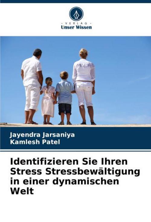 Identifizieren Sie Ihren Stress Stressbewältigung in einer dynamischen Welt