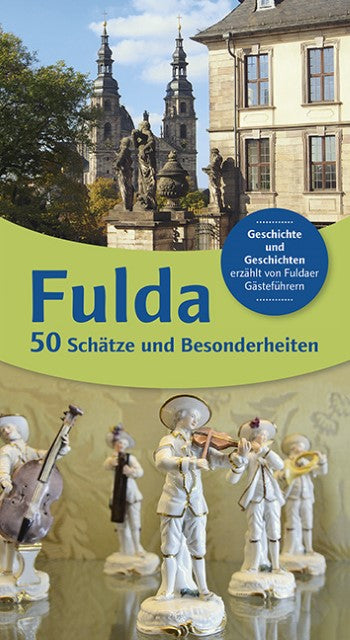 Fulda 50 - Schätze und Besonderheiten
