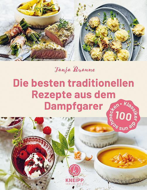 Buchcover: Die besten traditionellen Rezepte aus dem Dampfgarer