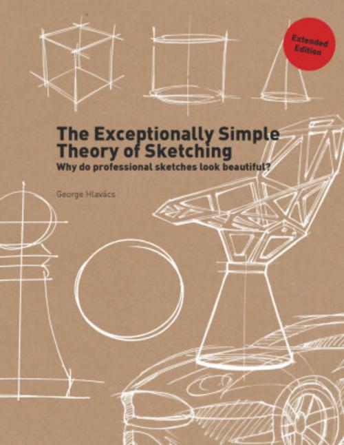 Buchcover: The Exceptionally Simple Theory of Sketching Extended Edition
