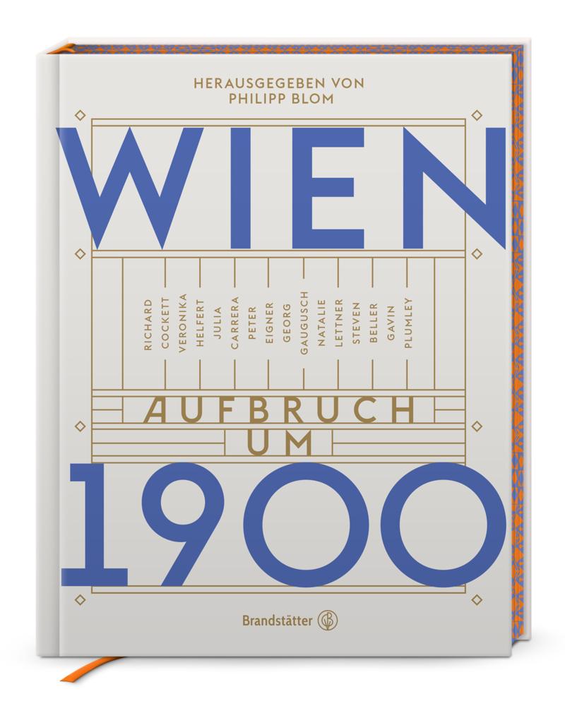 Wien. Aufbruch um 1900 – Kunst, Kultur & Gesellschaft der Wiener Moderne: Neue Perspektiven auf eine legendäre Epoche