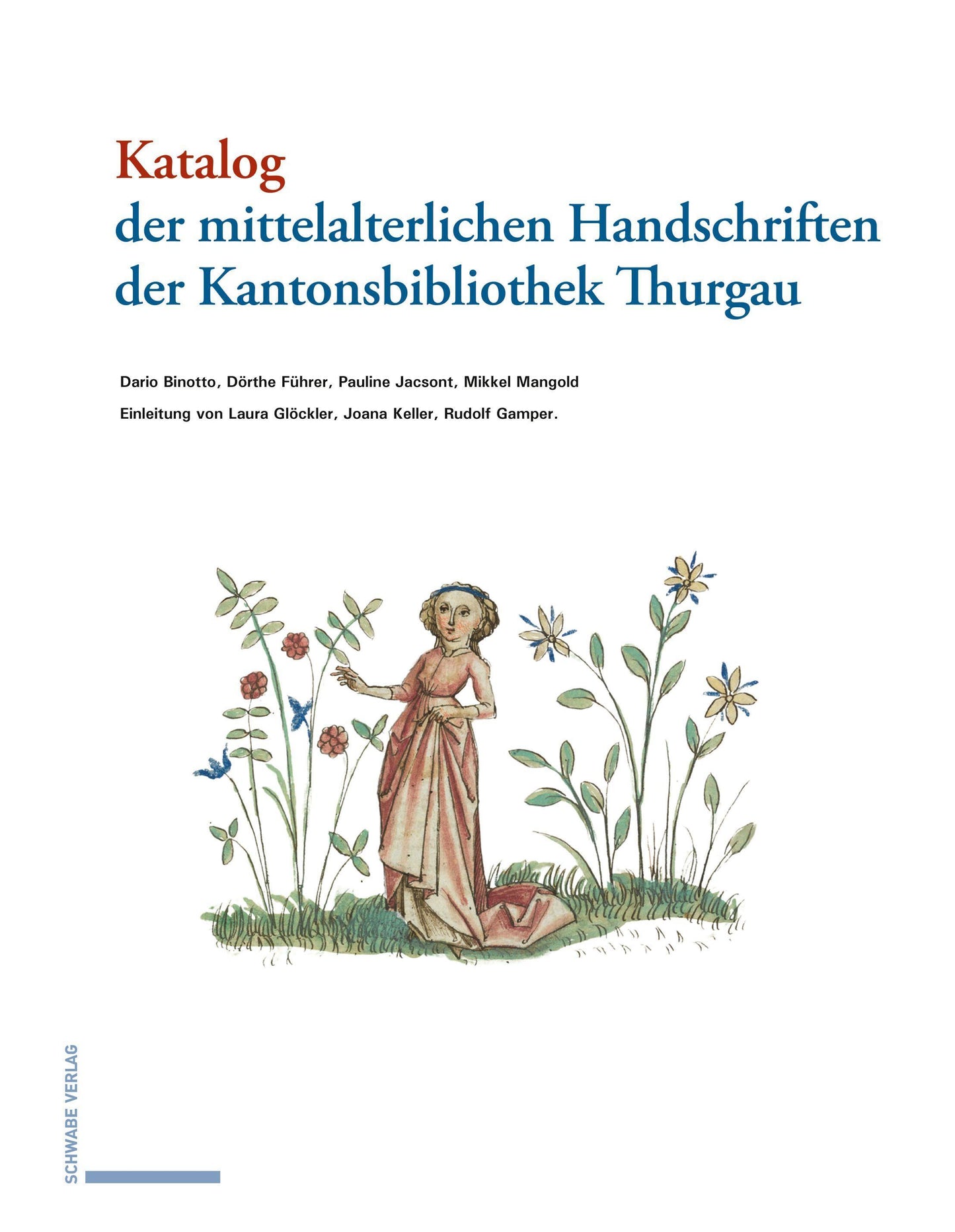 Katalog der mittelalterlichen Handschriften der Kantonsbibliothek Thurgau