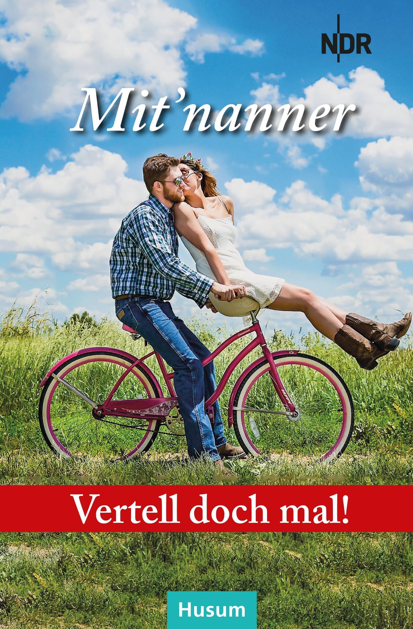 Vertell doch mal: Mit'nanner
