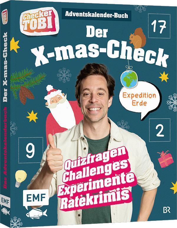 Checker Tobi: Das Adventskalender-Buch: Der X-mas-Check - Expedition Erde
