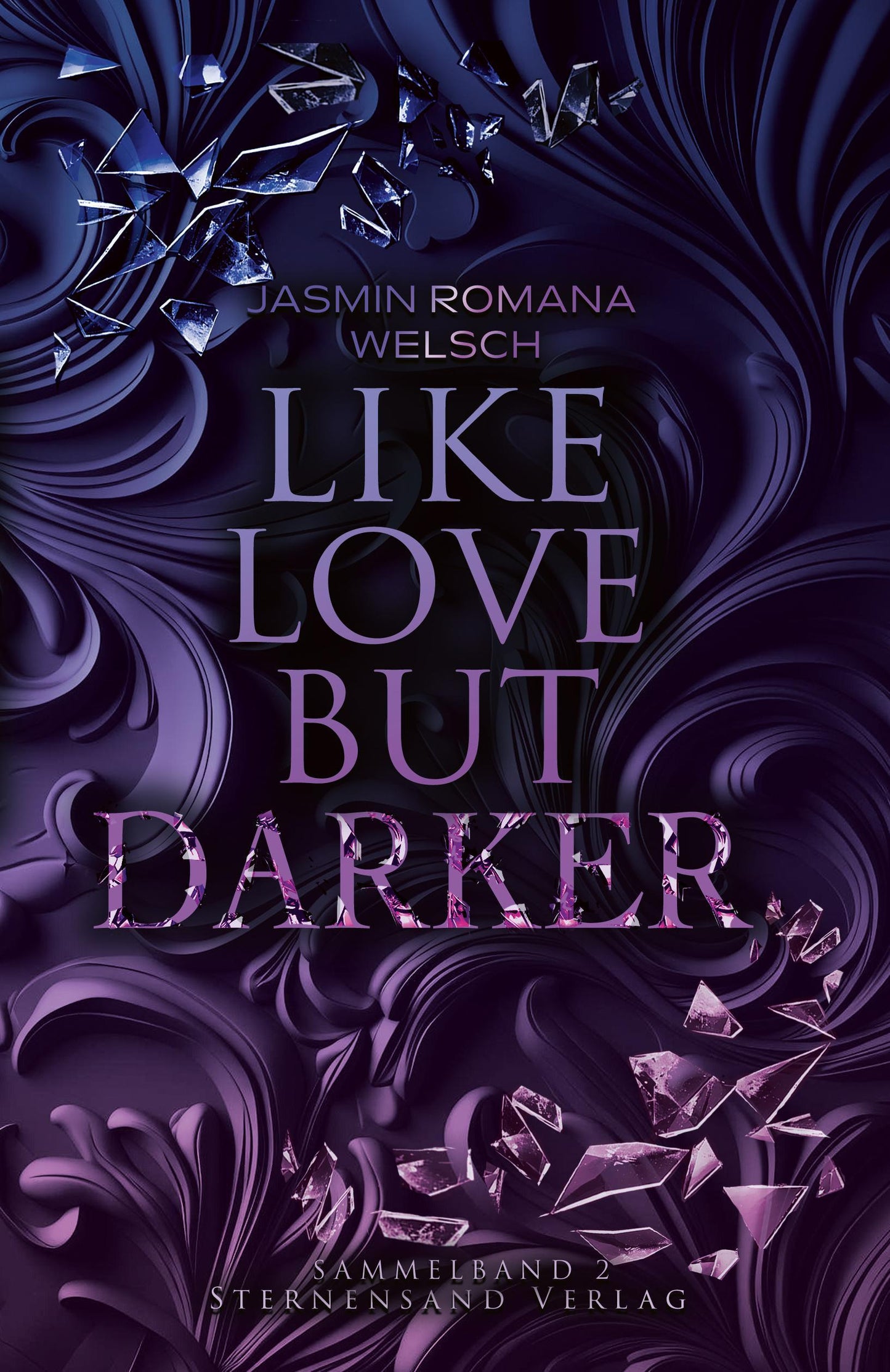 Like Love But Darker (Sammelband 2)