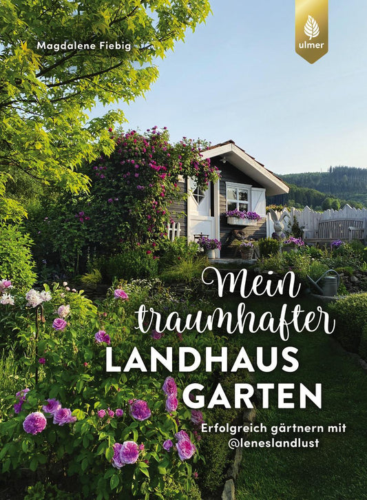 Fiebig, Magdalene/Mein traumhafter Landhausgarten