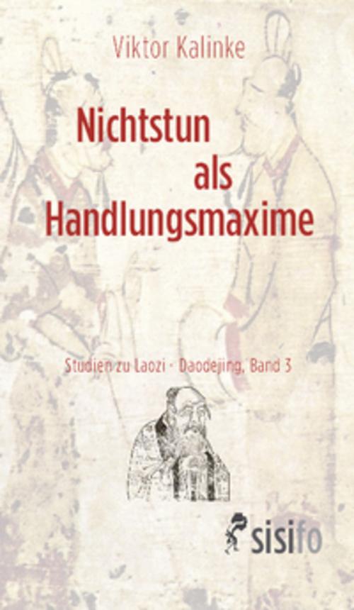 Nichtstun als Handlungsmaxime