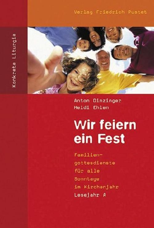 Wir feiern ein Fest. Lesejahr A