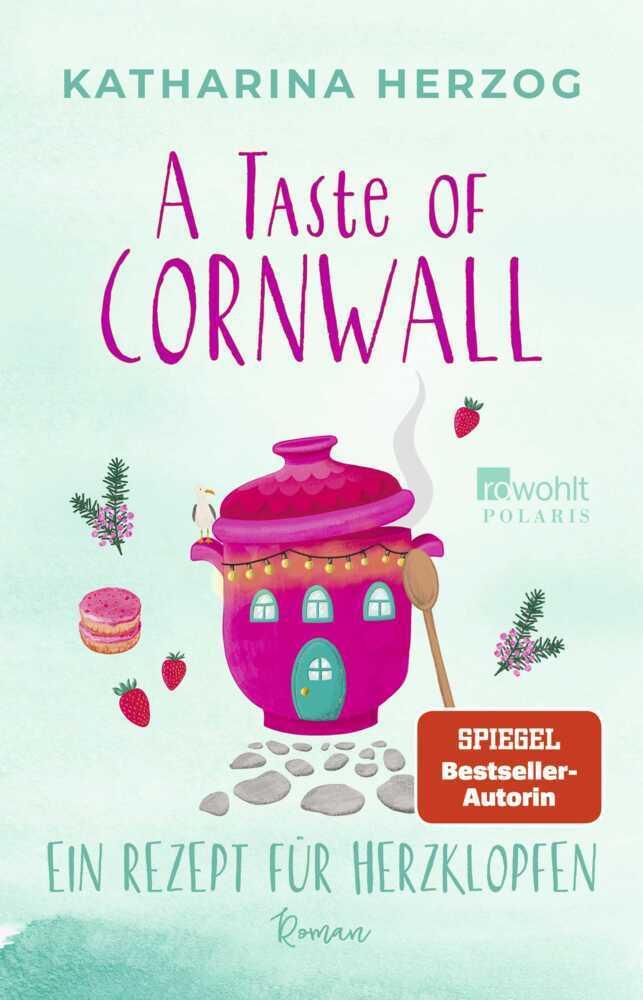 Herzog, Katharina/A Taste of Cornwall: Ein Rezept für Herzklopfen