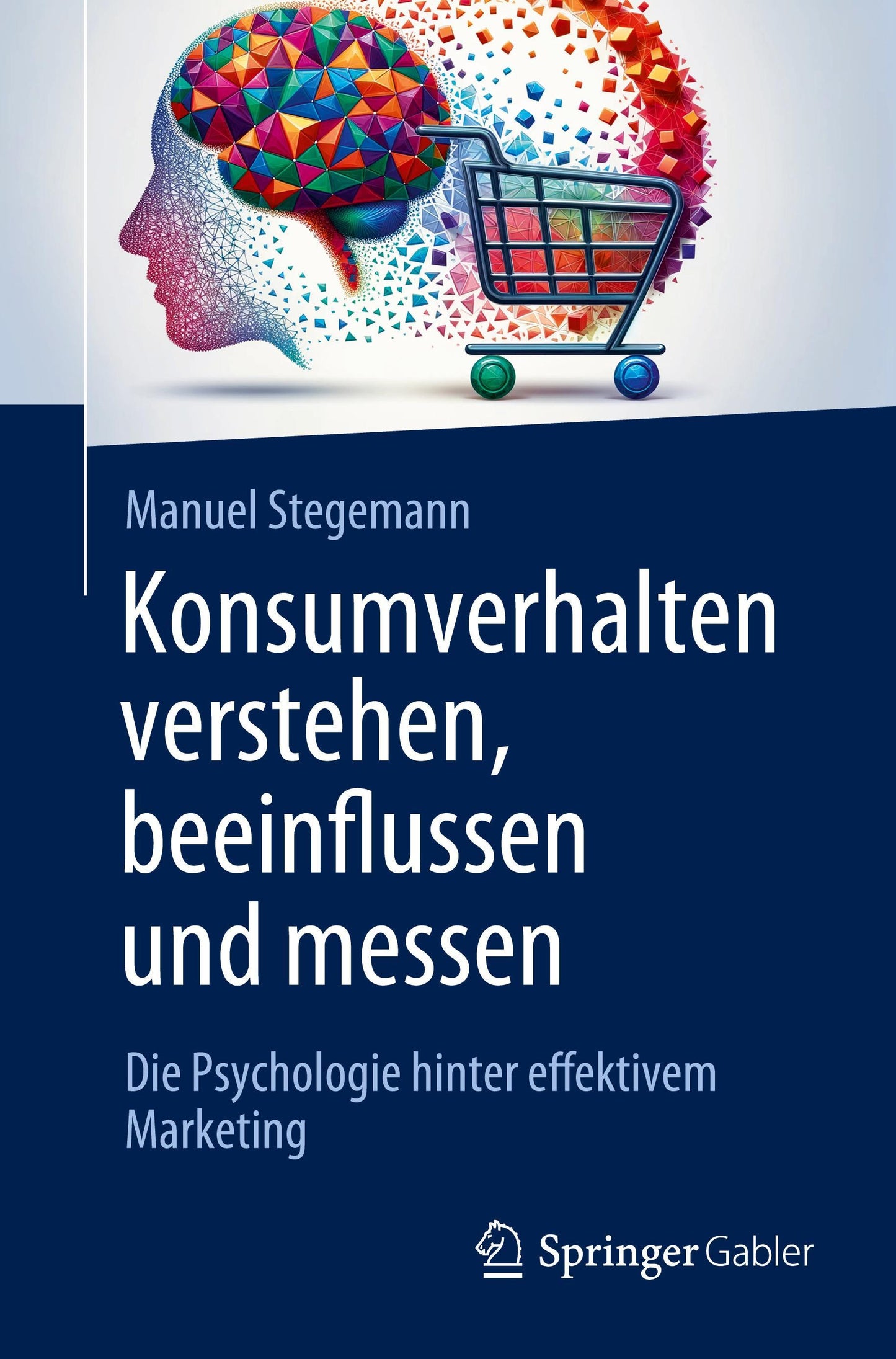 Konsumverhalten verstehen, beeinflussen und messen