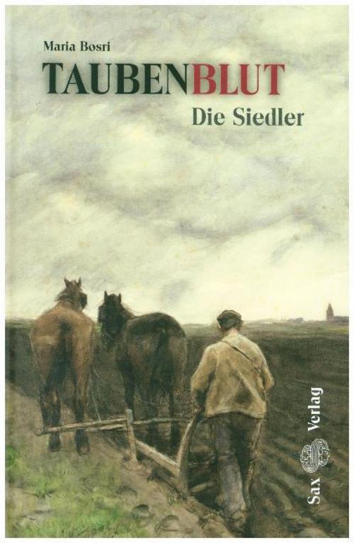 Taubenblut. Die Siedler (Band 1)