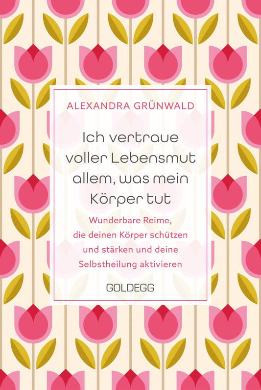 Ich vertraue voller Lebensmut allem, was mein Körper tut