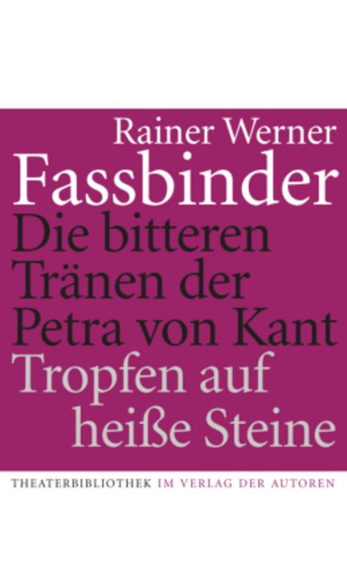 Die bitteren Tränen der Petra von Kant. Tropfen auf heiße Steine