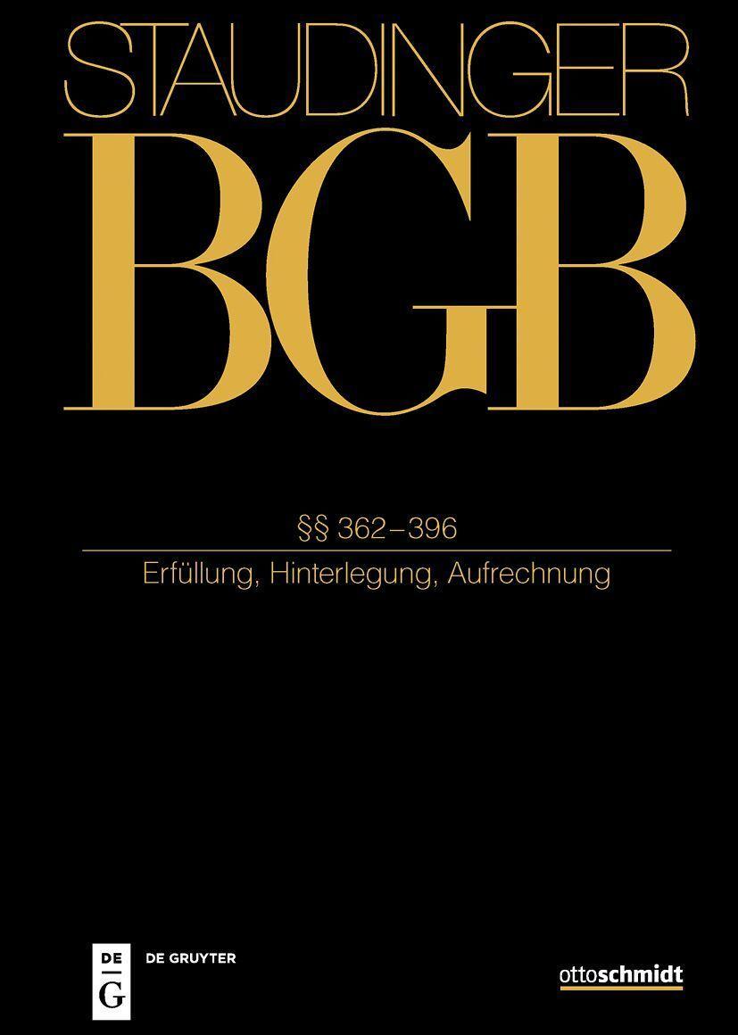 Staudinger BGB §§ 362-396 (Erfüllung, Hinterlegung, Aufrechnung)